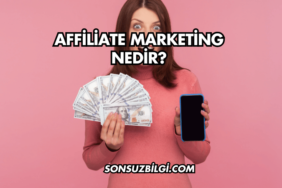 Affiliate Marketing Nedir?