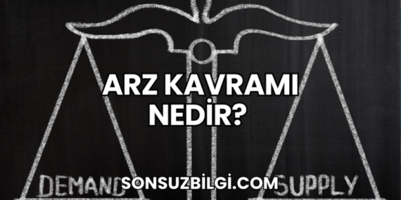 Arz Kavramı Nedir?