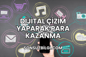 Dijital Çizim Yaparak Para Kazanma