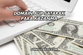 Domain Alıp Satarak Para Kazanma