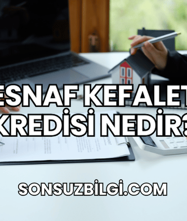 Esnaf Kefalet Kredisi Nedir?