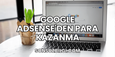 Google AdSense'den Para Kazanma