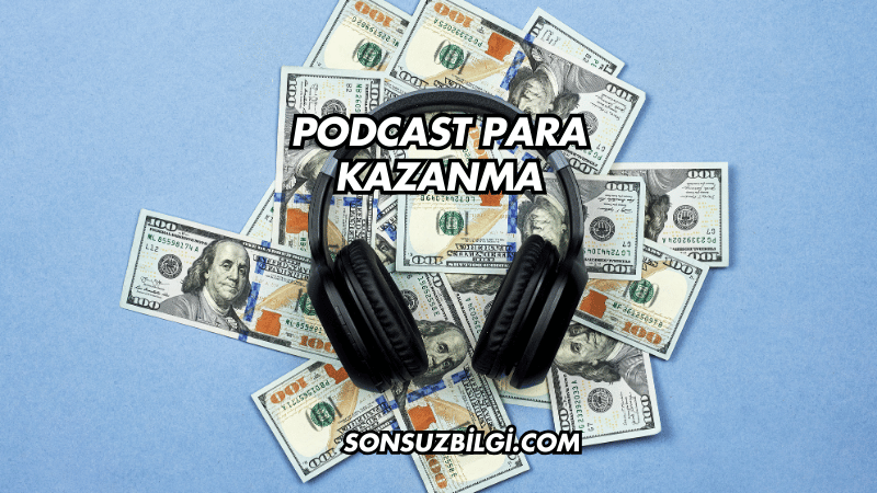 Podcast Para Kazanma