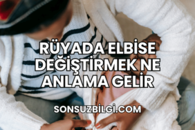 Rüyada Elbise Değiştirmek Ne Anlama Gelir