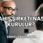 Şahıs Şirketi Nasıl Kurulur?
