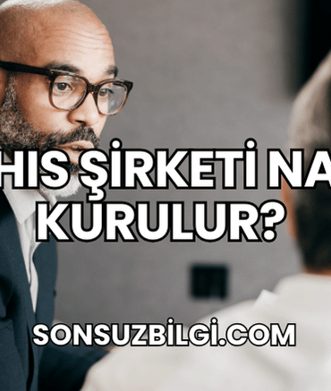 Şahıs Şirketi Nasıl Kurulur?