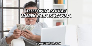 Telefonda Sohbet Ederek Para Kazanma (2)