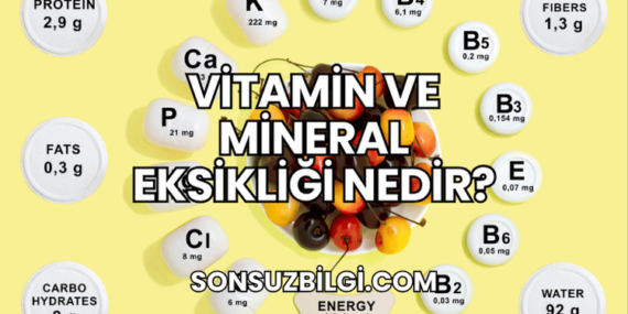 Vitamin ve Mineral Eksikliği Nedir?