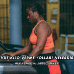 Evde Kilo Verme Yolları Nelerdir?