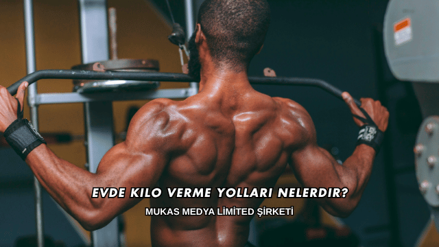 Evde Kilo Verme Yolları Nelerdir?