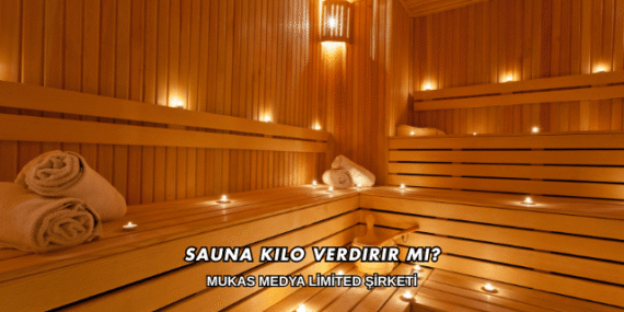 Sauna Kilo Verdirir mi?