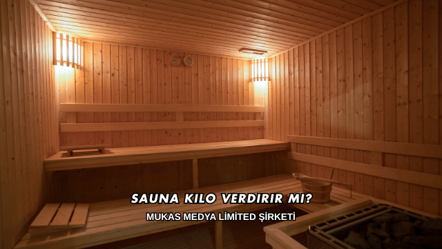 Sauna Kilo Verdirir mi