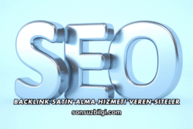 Backlink Satın Alma Hizmeti Veren Siteler