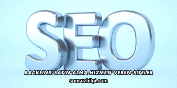 Backlink Satın Alma Hizmeti Veren Siteler