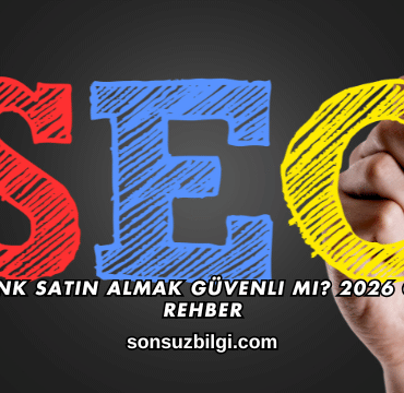 Backlink Satın Almak Güvenli mi? 2026 Güncel Rehber