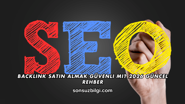 Backlink Satın Almak Güvenli mi? 2026 Güncel Rehber