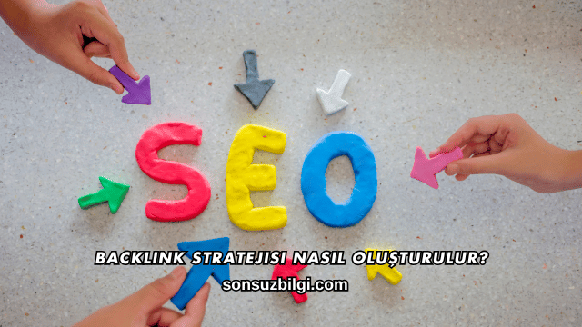 Backlink Stratejisi Nasıl Oluşturulur?