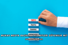 Mukas Medya Backlink Hizmetleri Güvenilir mi?