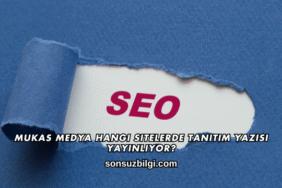 Mukas Medya Hangi Sitelerde Tanıtım Yazısı Yayınlıyor?