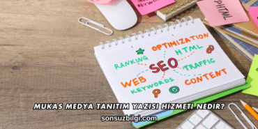 Mukas Medya Tanıtım Yazısı Hizmeti Nedir?