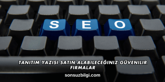 Tanıtım Yazısı Satın Alabileceğiniz Güvenilir Firmalar