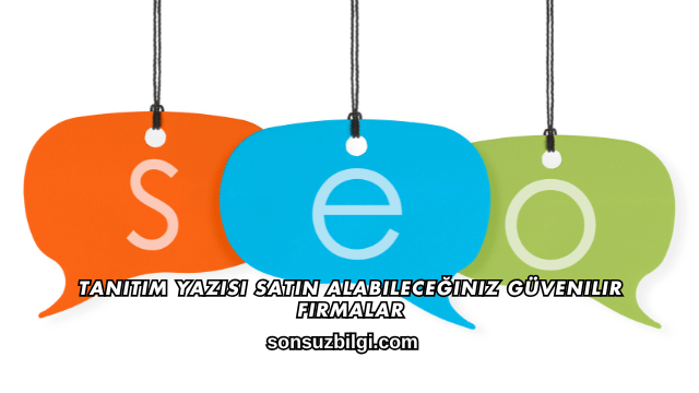Tanıtım Yazısı Satın Alabileceğiniz Güvenilir Firmalar