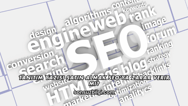 Tanıtım Yazısı Satın Almak SEO'ya Zarar Verir mi?