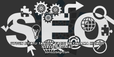 Uygun Fiyatlı Tanıtım Yazısı Yayınlama Hizmeti Nereden Alınır?
